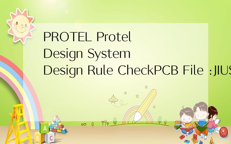 PROTEL Protel Design System Design Rule CheckPCB File :JIUSHITA.PCBDate :3-Jan-2011Time :22:01:23Processing Rule :Hole Size Constraint (Min=0.0254mm) (Max=2.54mm) (On the board )Rule Violations :0Processing Rule :Width Constraint (Min=1mm) (Max=2mm)